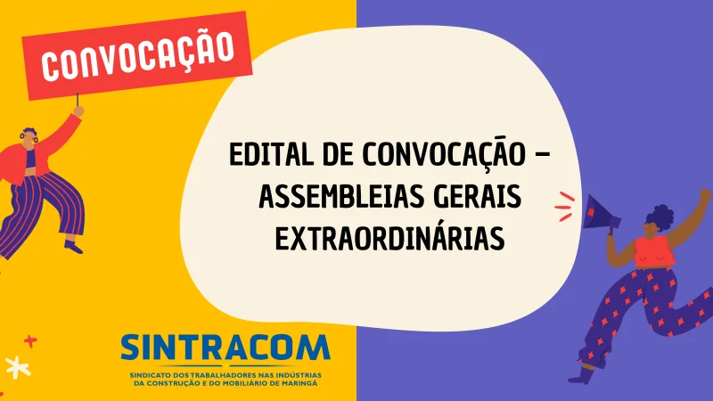 EDITAL DE CONVOCAÇÃO – ASSEMBLEIAS GERAIS EXTRAORDINÁRIAS