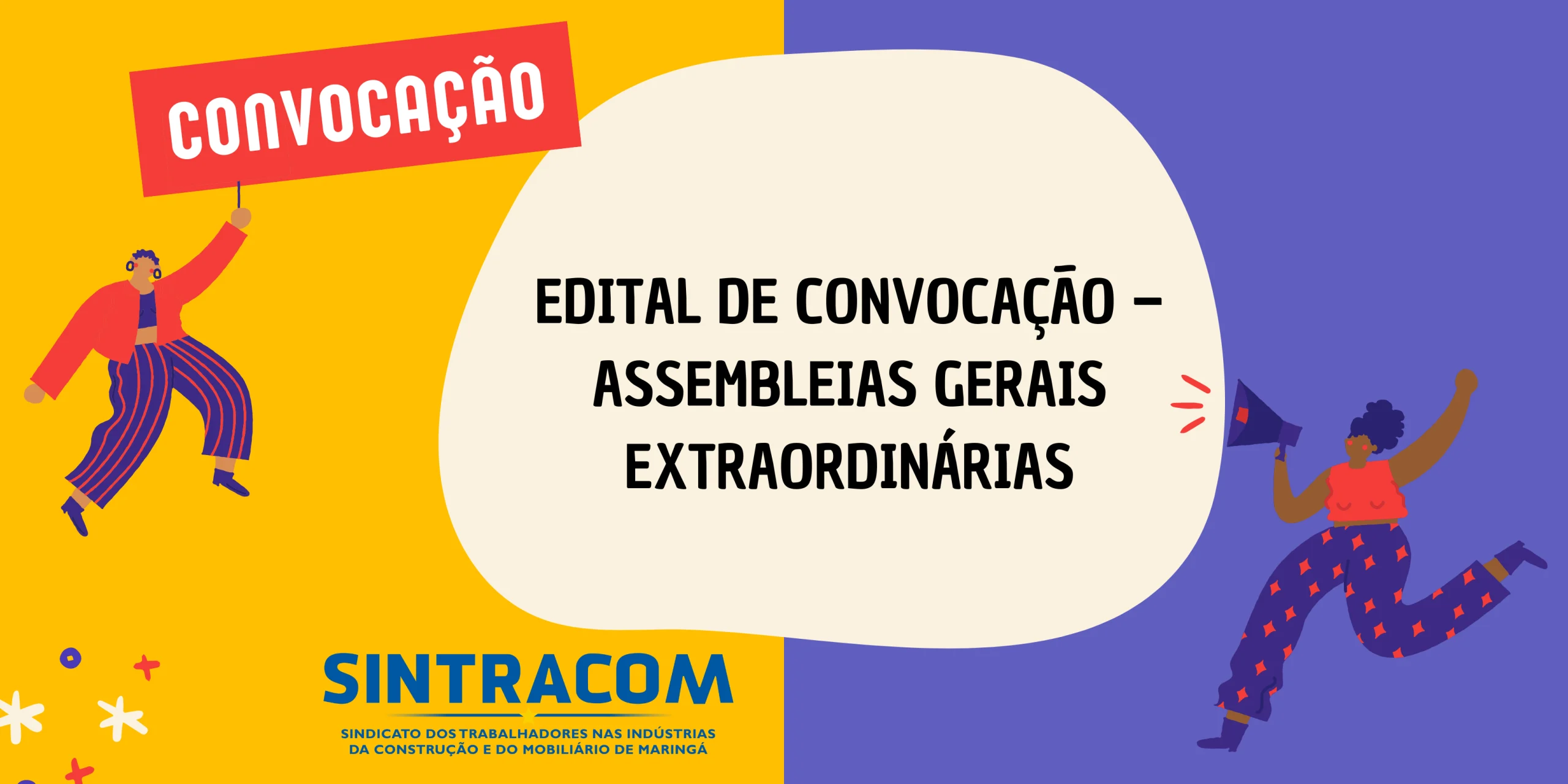 EDITAL DE CONVOCAÇÃO – ASSEMBLEIAS GERAIS EXTRAORDINÁRIAS