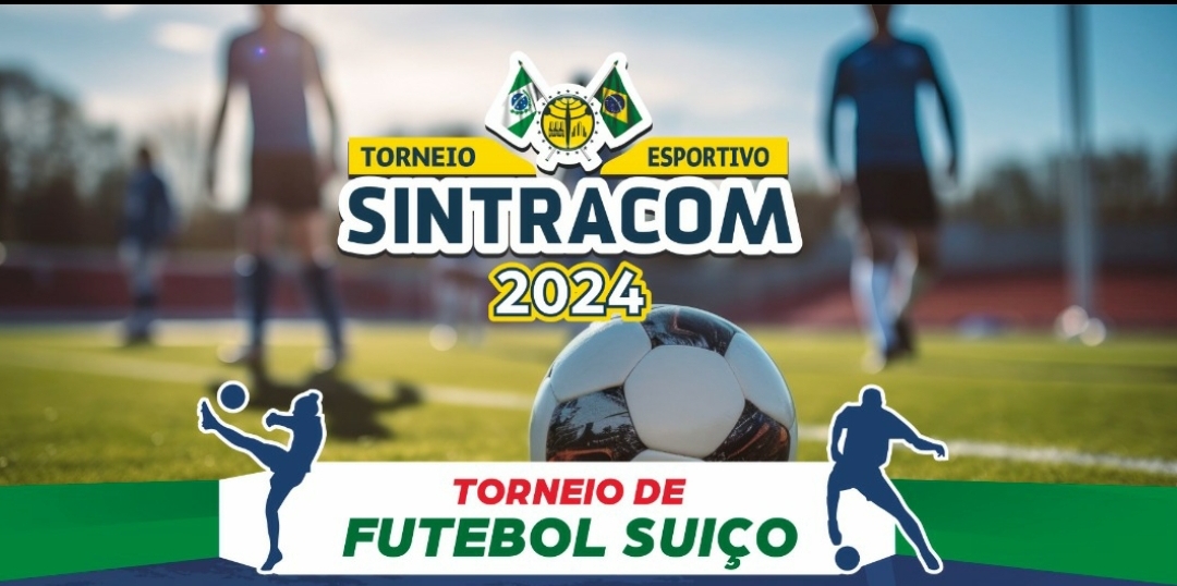 TORNEIO FUTEBOL SUÍÇO 2024 – SINTRACOM